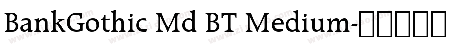 BankGothic Md BT Medium字体转换